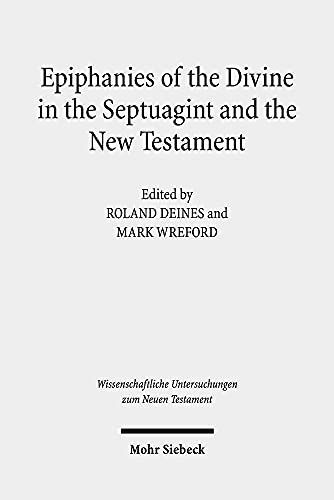 Epiphanies of the Divine in the Septuagint and the New Testament