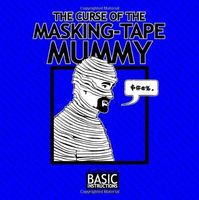 The Curse of the Masking-Tape Mummy