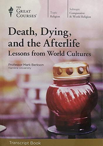 Death, Dying, and the Afterlife