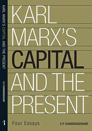 Karl Marx's Capital and the Present