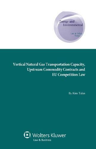 Vertical Natural Gas Transportation Capacity, Upstream Commodity Contracts, and EU Competition Law