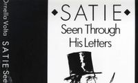 Satie Seen Through His Letters