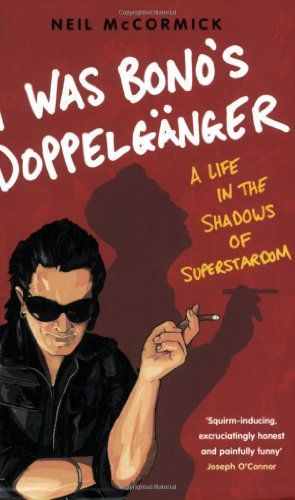 I was Bono's Doppelgänger