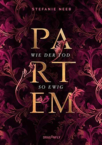 Partem. Wie der Tod so ewig