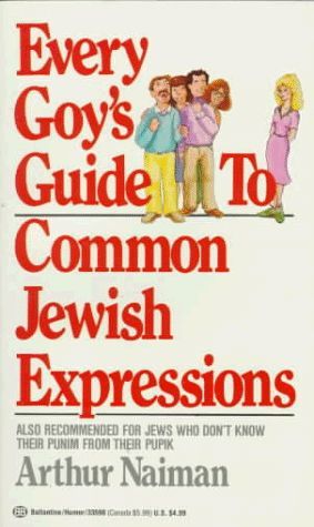 Every Goy's Guide to Common Jewish Expressions