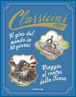 Il giro del mondo in 80 giorni-Viaggio al centro della Terra
