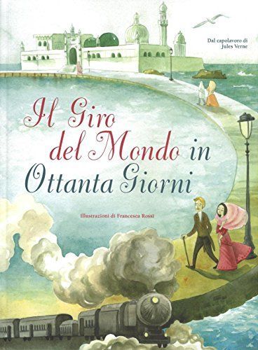 Il giro del mondo in 80 giorni da Jules Verne