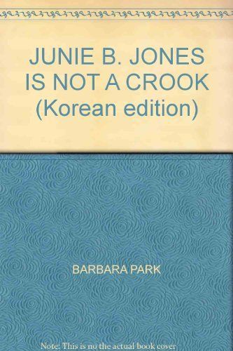 JUNIE B. JONES IS NOT A CROOK(Junie B. Jones 9)