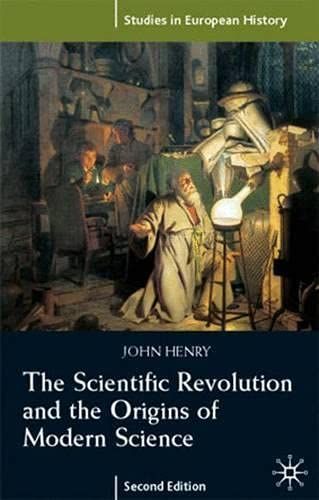 The Scientific Revolution and the Origins of Modern Science