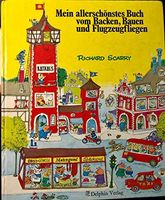 Mein allerschönstes Buch vom Backen, Bauen, Feuerlöschen