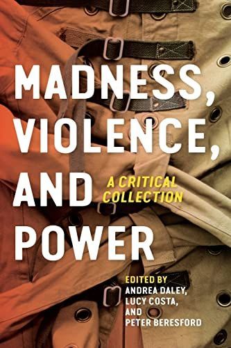 Madness, Violence, and Power