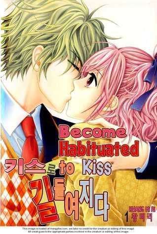 Become Habituated to Kiss, Vol. 1