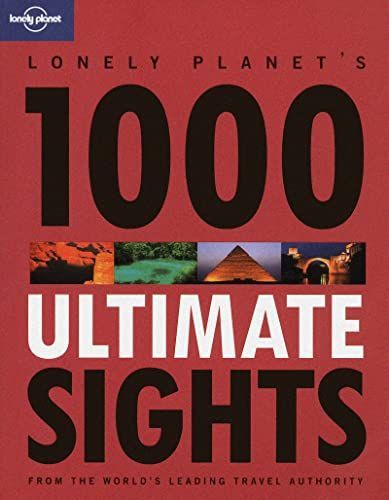 Lonely Planet's 1000 Ultimate Sights