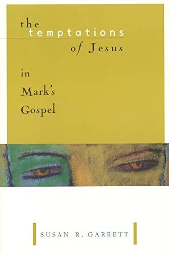 The Temptations of Jesus in Mark's Gospel