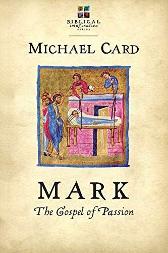 Mark: The Gospel of Passion