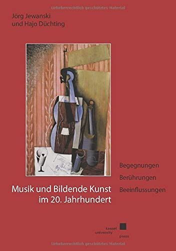 Musik und Bildende Kunst im 20. Jahrhundert