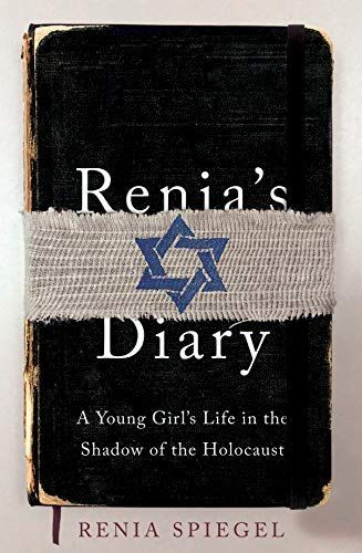 Renia's Diary: a Girl's Life in the Shadow of the Holocaust