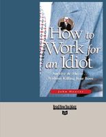 How to Work for an Idiot