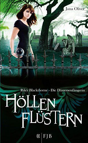 Riley Blackthorne - Die Dämonenfängerin Band 3. Höllenflüstern