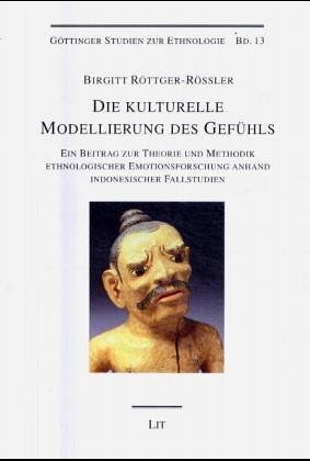 Die kulturelle Modellierung des Gefühls