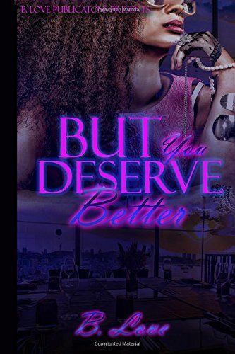 But You Deserve Better