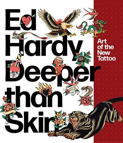 Ed Hardy: Deeper than Skin