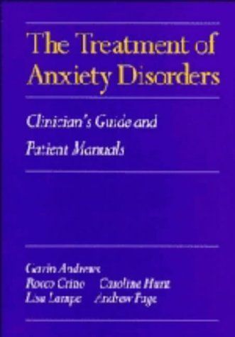 The Treatment of Anxiety Disorders