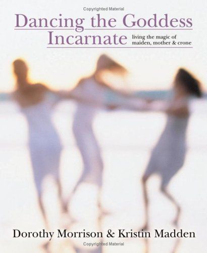 Dancing the Goddess Incarnate
