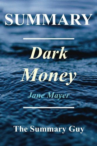 Summary - Dark Money