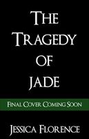 The Tragedy Of Jade