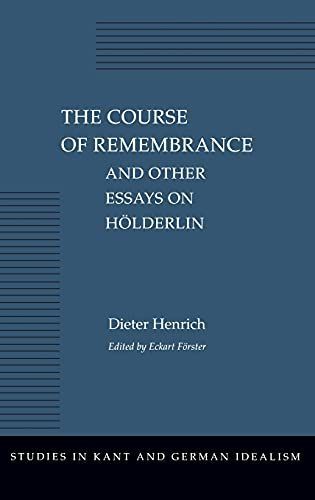 The Course of Remembrance and Other Essays on Hölderlin