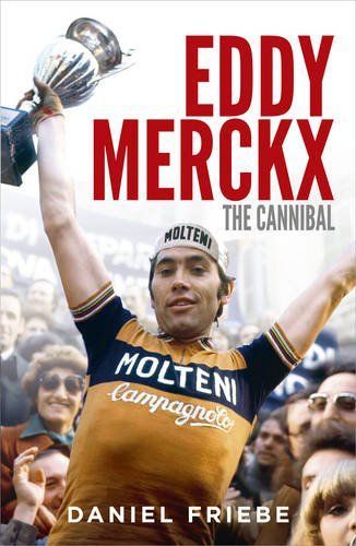 Eddy Merckx the Cannibal