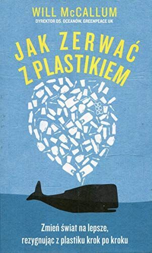 Jak zerwac z plastikiem