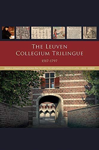 The Leuven Collegium Trilingue 1517-1797