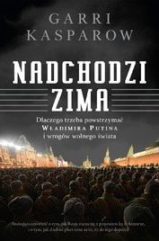 Nadchodzi zima. Dlaczego trzeba powstrzymać Władimira Putina i wrogów wolnego świata