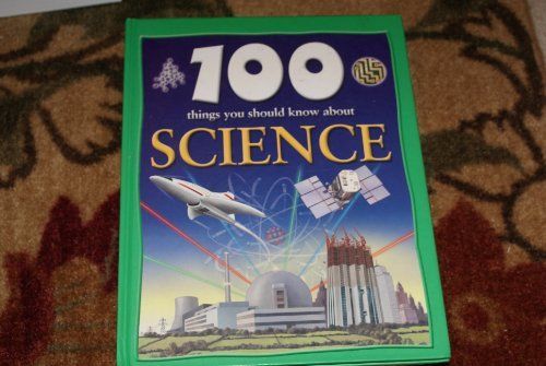 One Hundred Things You Should Know about Science