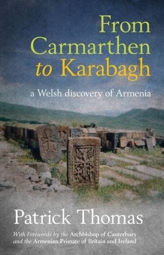 From Carmarthen to Karabagh - A Welsh Discovery of Armenia