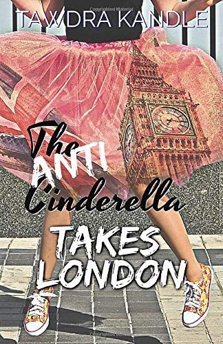 The Anti-Cinderella Takes London