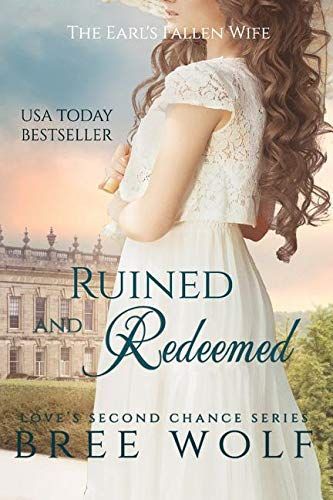 Ruined & Redeemed - the Earl's Fallen Wife (#5 Love's Second Chance Series)