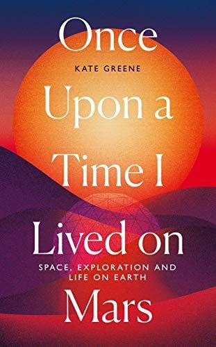 Once Upon a Time I Lived on Mars