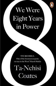 WE WERE EIGHT YEARS IN POWER