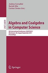 Algebra and Coalgebra in Computer Science