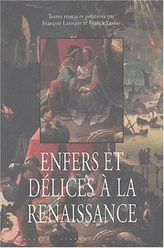 Enfers et délices à la Renaissance