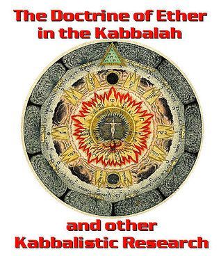 The Doctrine of Ether in the Kabbalah and other Kabbalistic Research