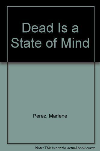 Dead Is a State of Mind
