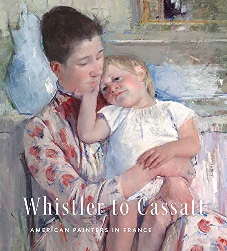 Whistler to Cassatt