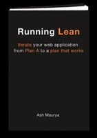 Running Lean - Iterate your web application from Plan A to a plan that works