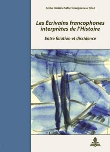 Les écrivains francophones interprètes de l'histoire