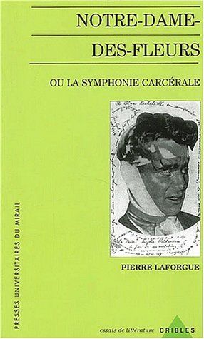 Notre-Dame-des-Fleurs ou La symphonie carcérale