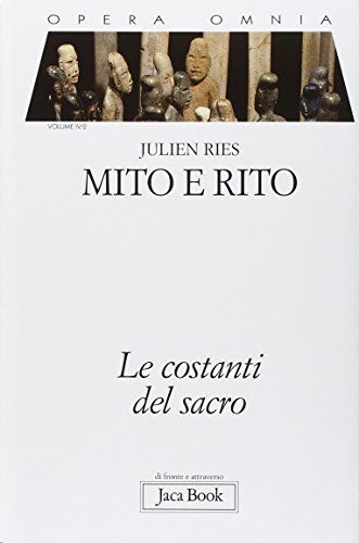 Le costanti del sacro: Mito e Rito